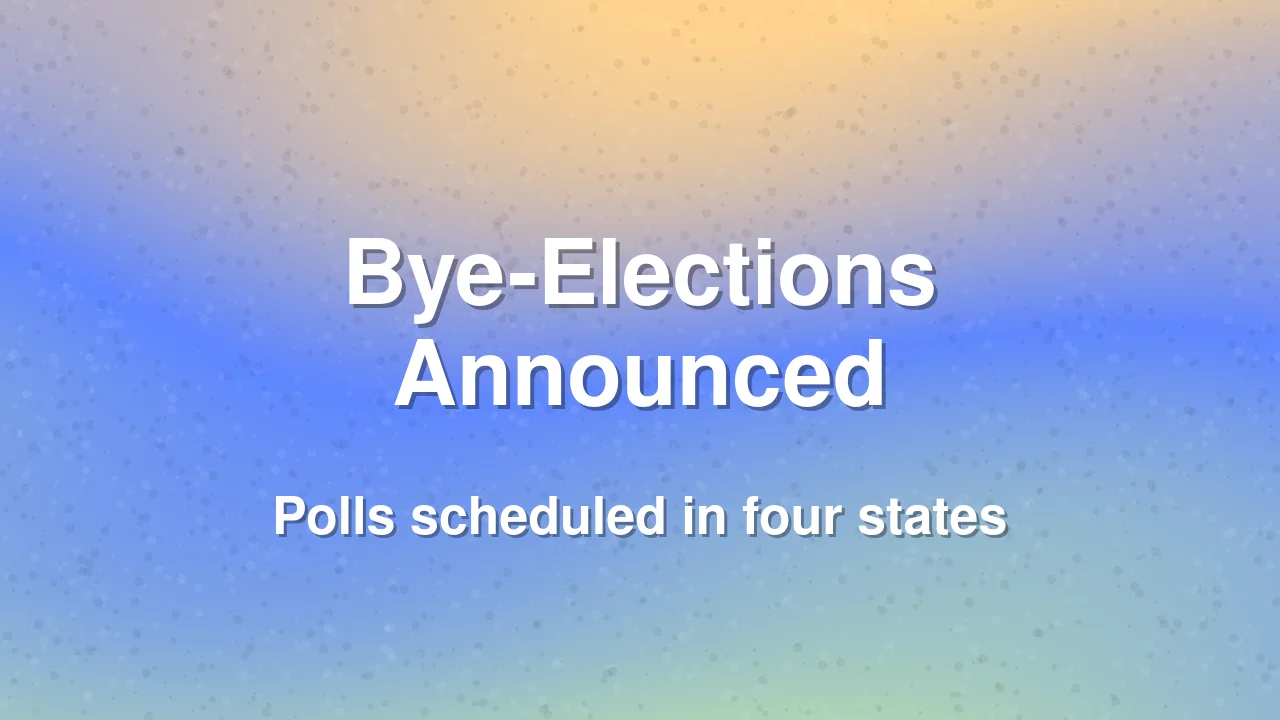 Election Commission Announces Bye-Elections Across Four States