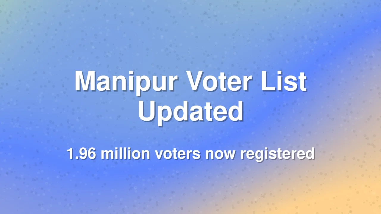 Manipur Final Electoral Roll Published