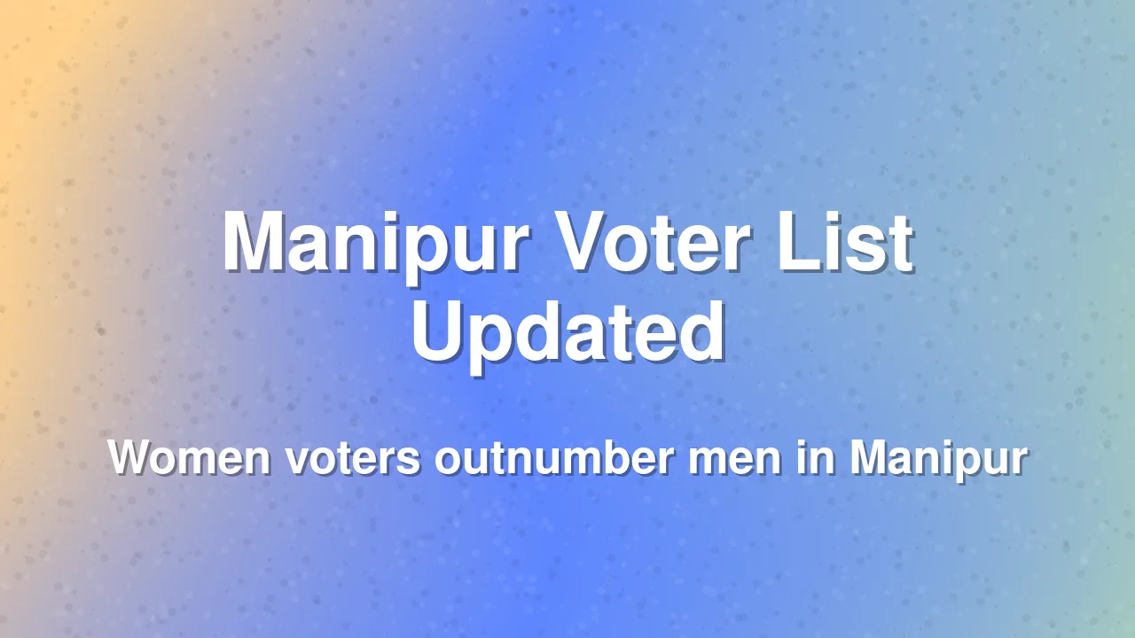 Manipur Final Voter List Released