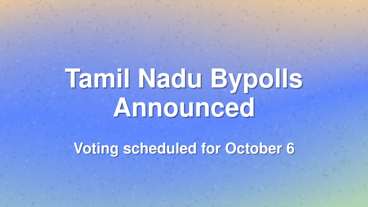 Election Commission Announces Bypolls for Two Tamil Nadu Seats