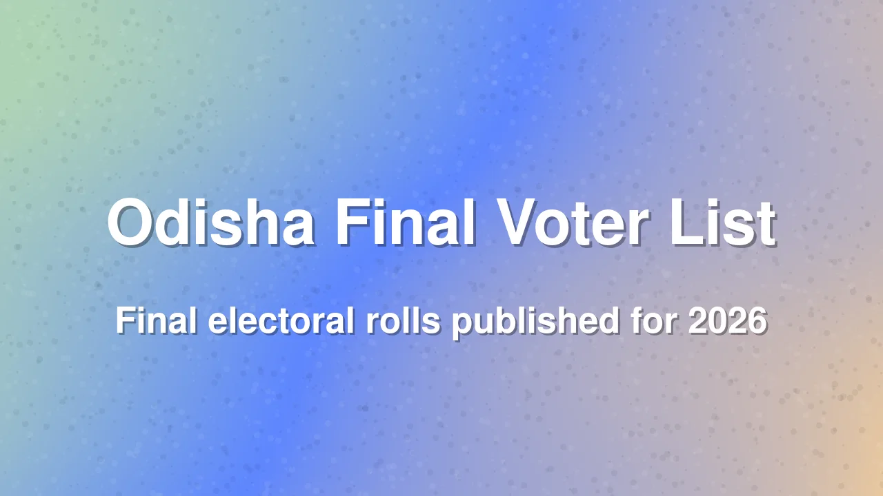 Odisha Publishes Final Electoral Rolls After Special Revision