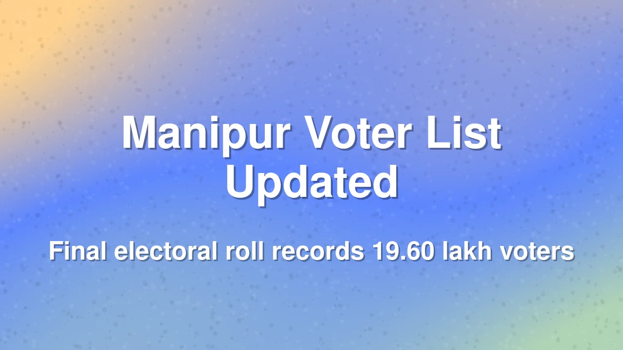 Manipur Final Electoral Roll Released After Special Intensive Revision