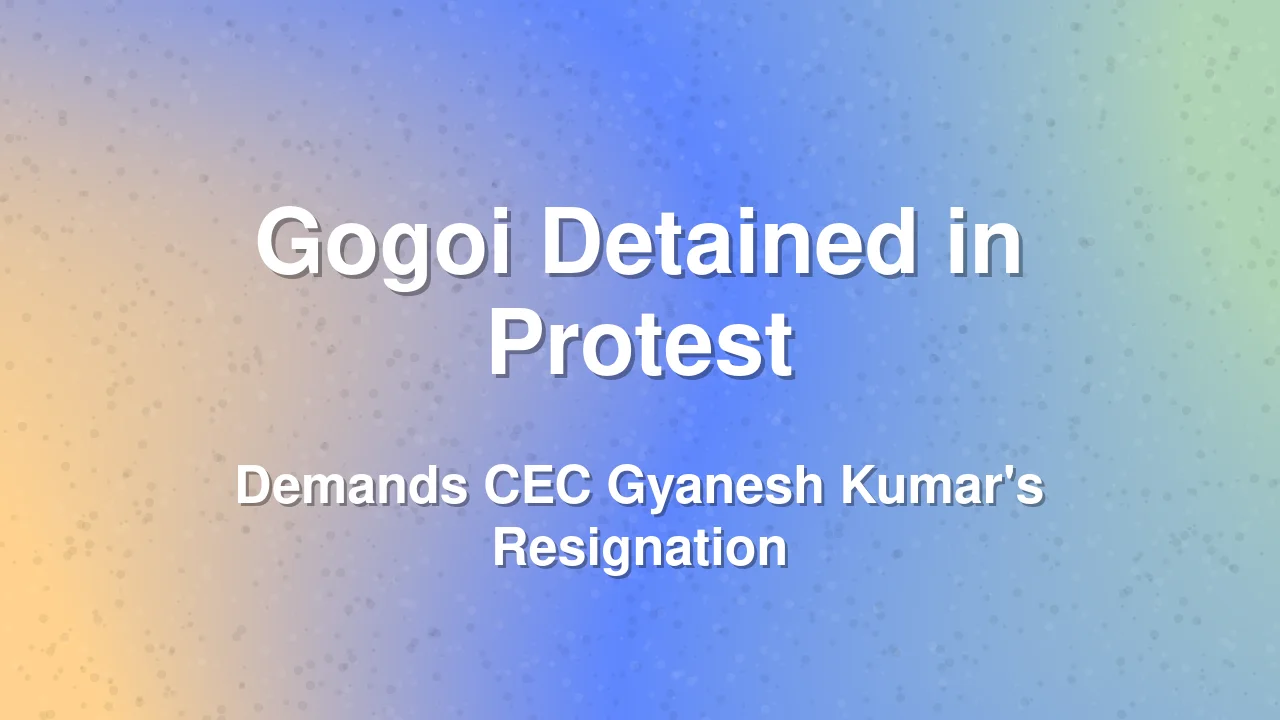 Assam Congress Chief Gaurav Gogoi Detained Protesting Against CEC Gyanesh Kumar