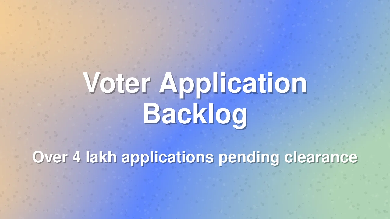 Over 4 Lakh Voter Applications Pending in Andhra Pradesh