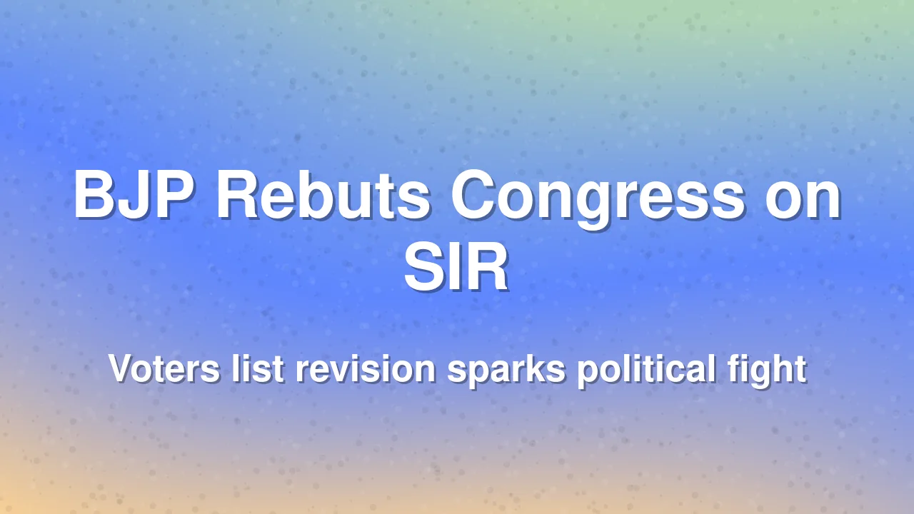 BJP Says Congress Spreading Lies on Voters List Revision