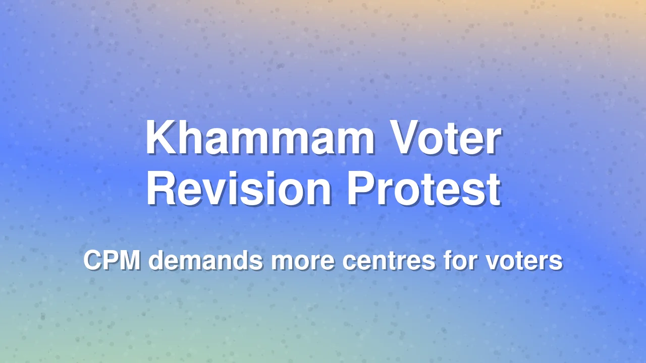 CPM demands more voter revision centres in Khammam