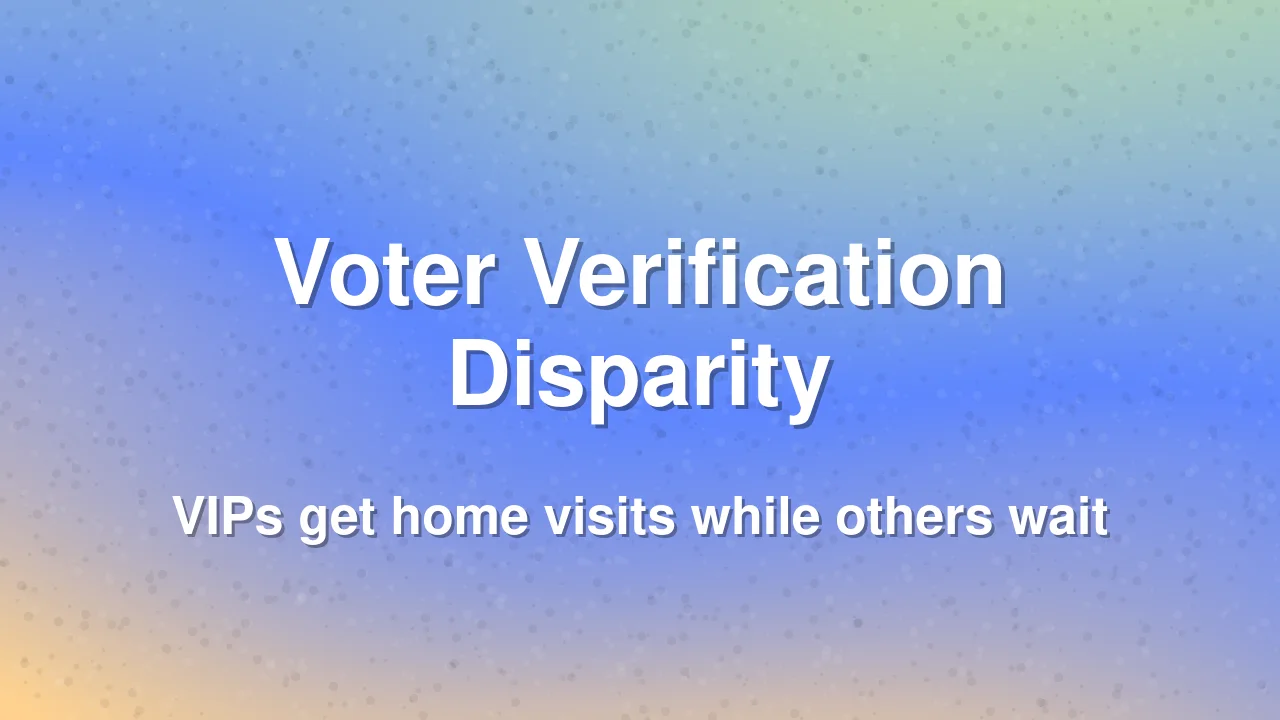 Disparity in Voter Verification Process for VIPs and Ordinary Citizens