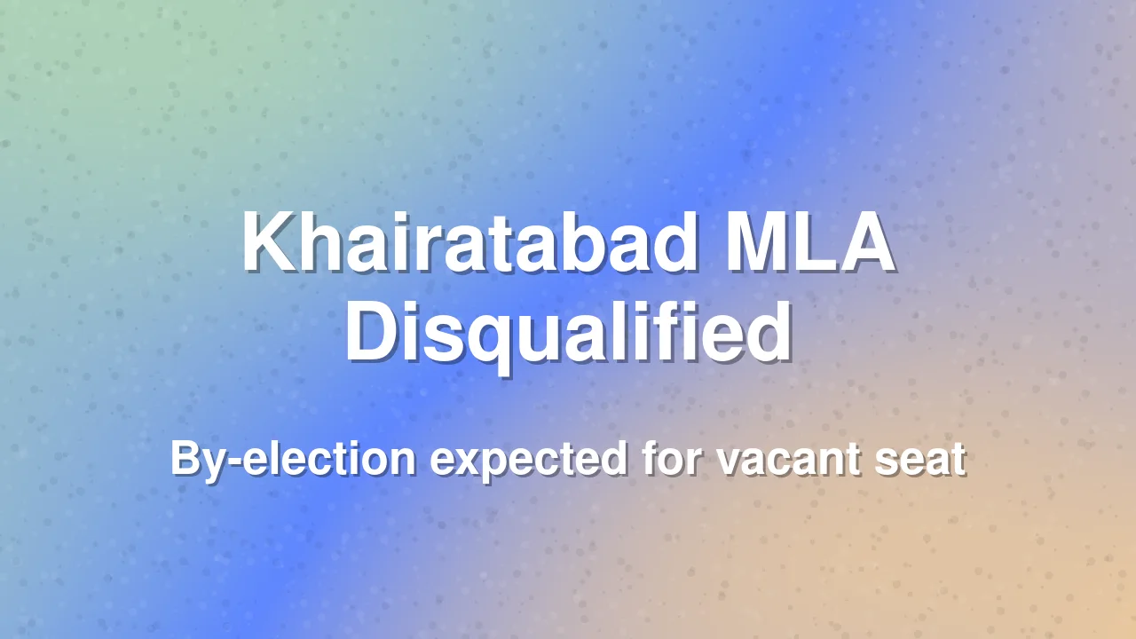 Khairatabad MLA Disqualified by High Court