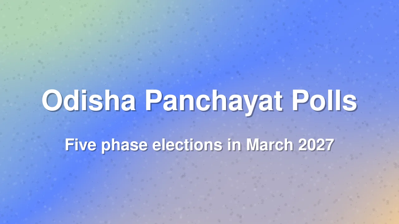 Odisha Panchayat Elections Scheduled for March 2027