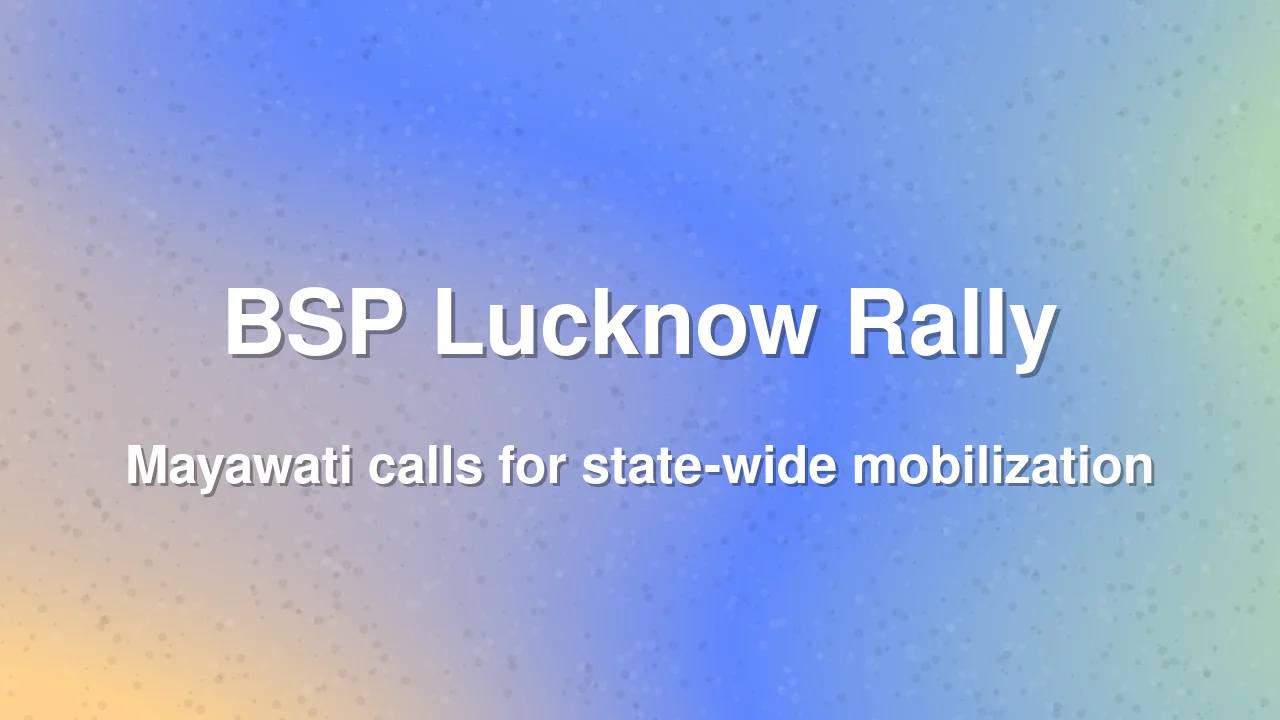 BSP plans major show of strength in Lucknow on October 9