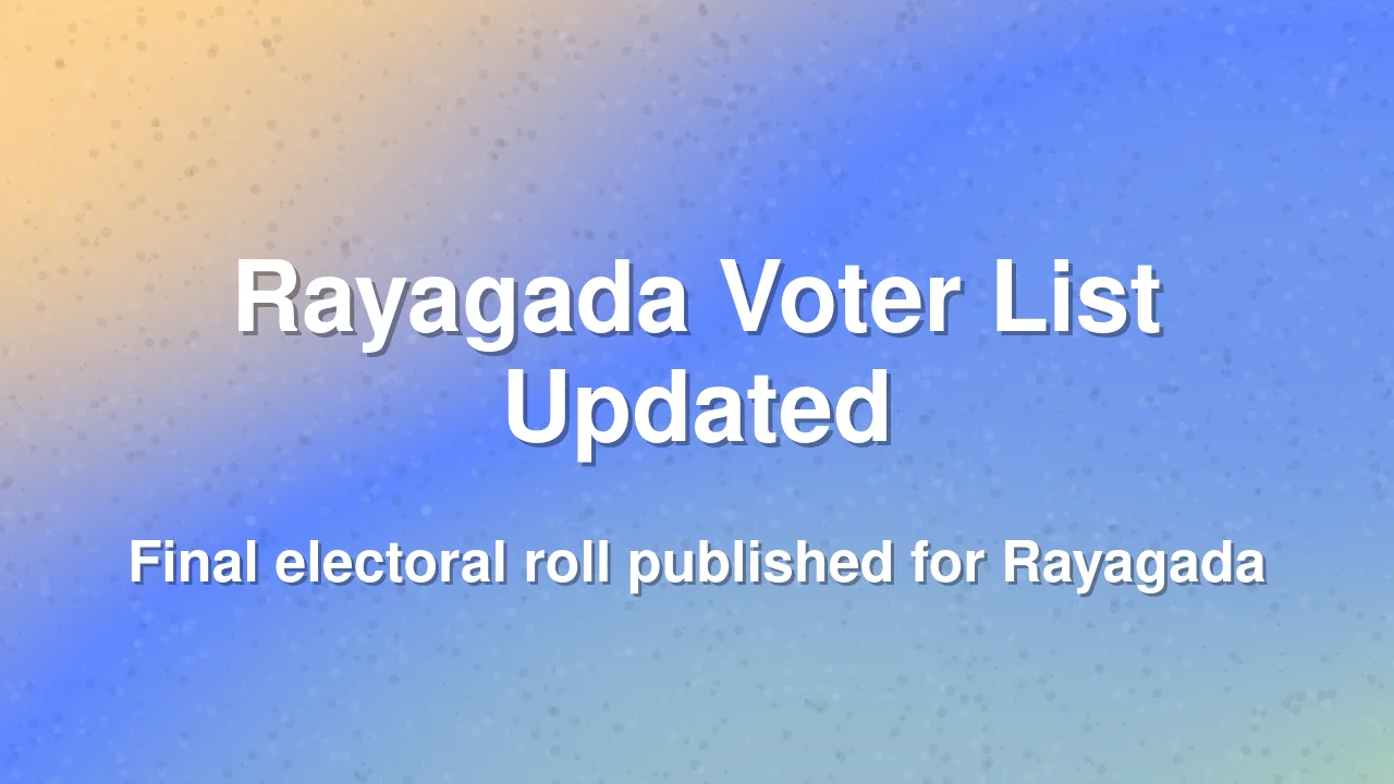 Rayagada Final Electoral Roll Published