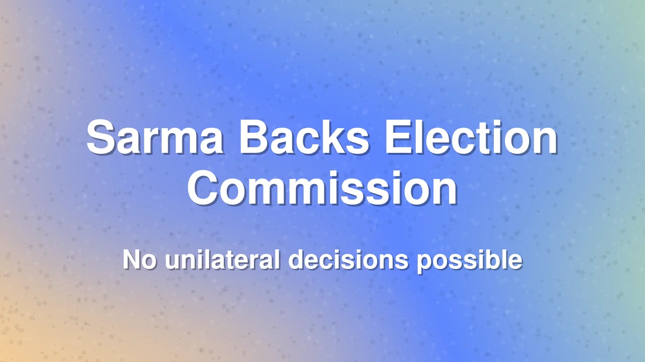 Assam CM Himanta Biswa Sarma Defends Election Commission Amid Internal Rift Reports