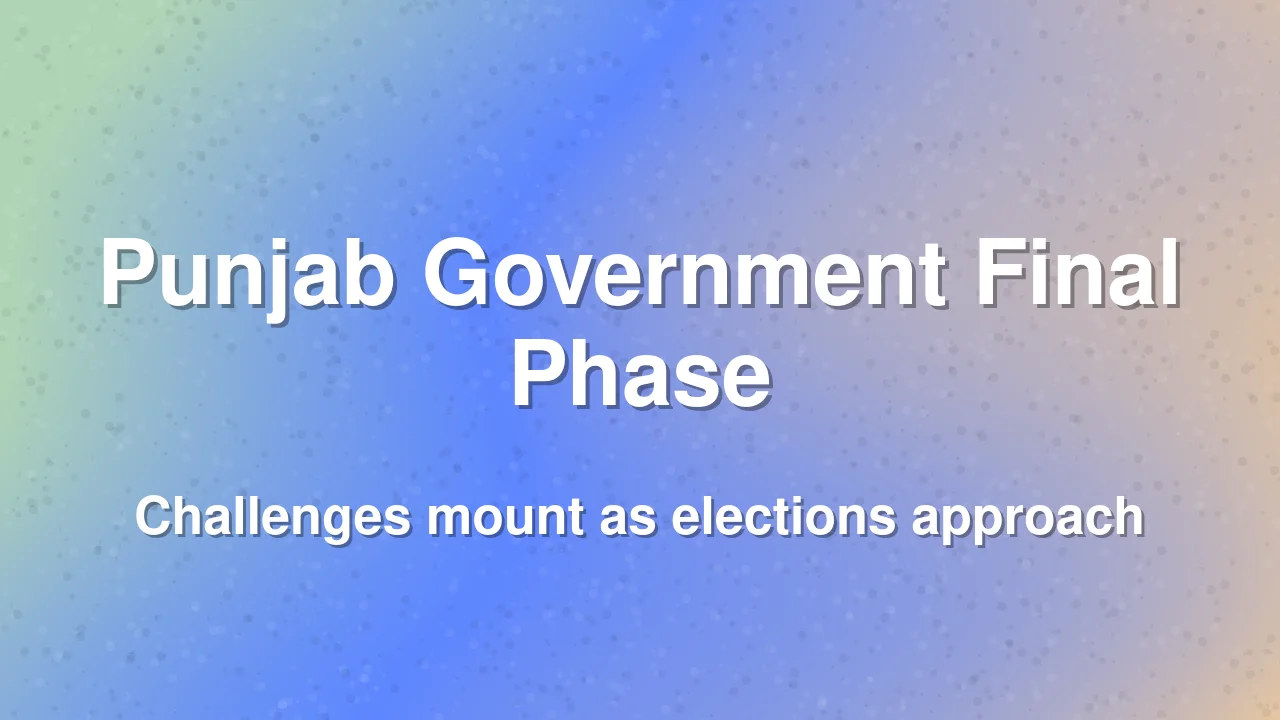 Punjab government enters final six-month phase