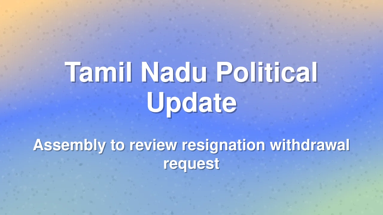Tamil Nadu Assembly to address Esakki Subaya resignation plea
