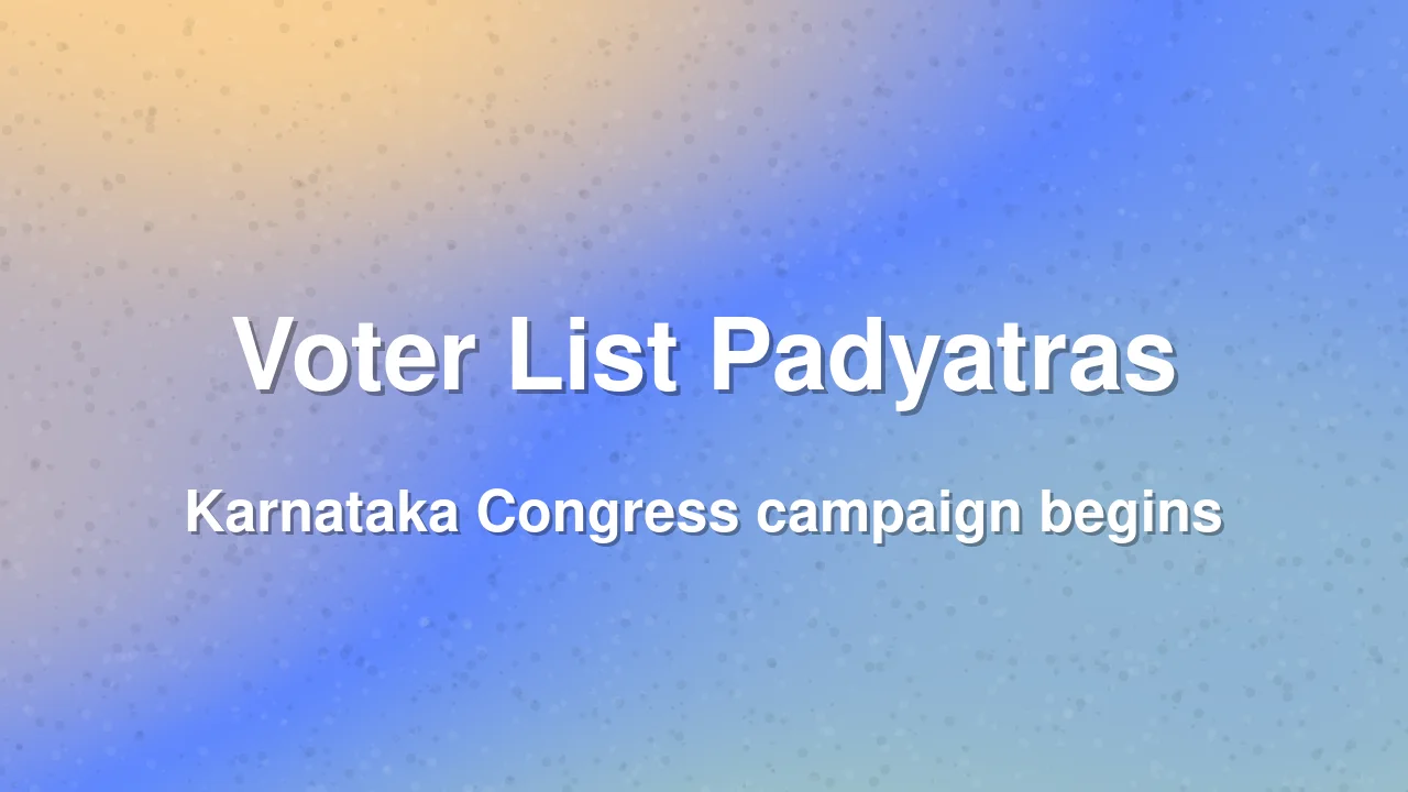 Karnataka Congress to Hold Padyatras on Voter List Issues