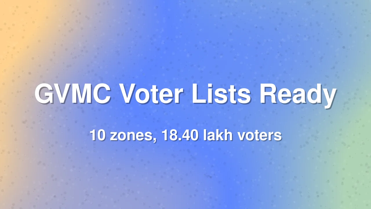GVMC Elections: Zone-Wise Voter Lists Finalised for Visakhapatnam