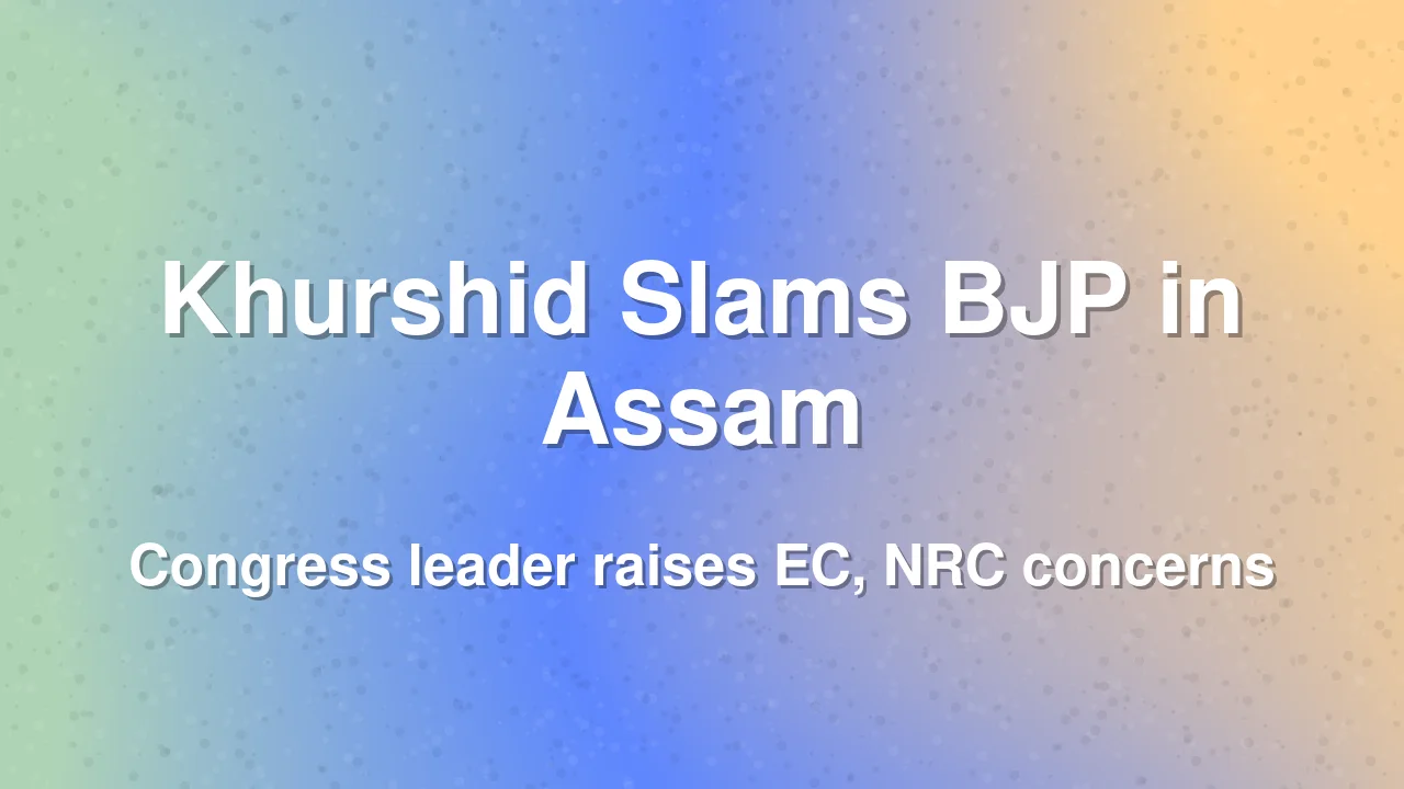 Salman Khurshid Questions Election Commission Autonomy, NRC Status in Assam