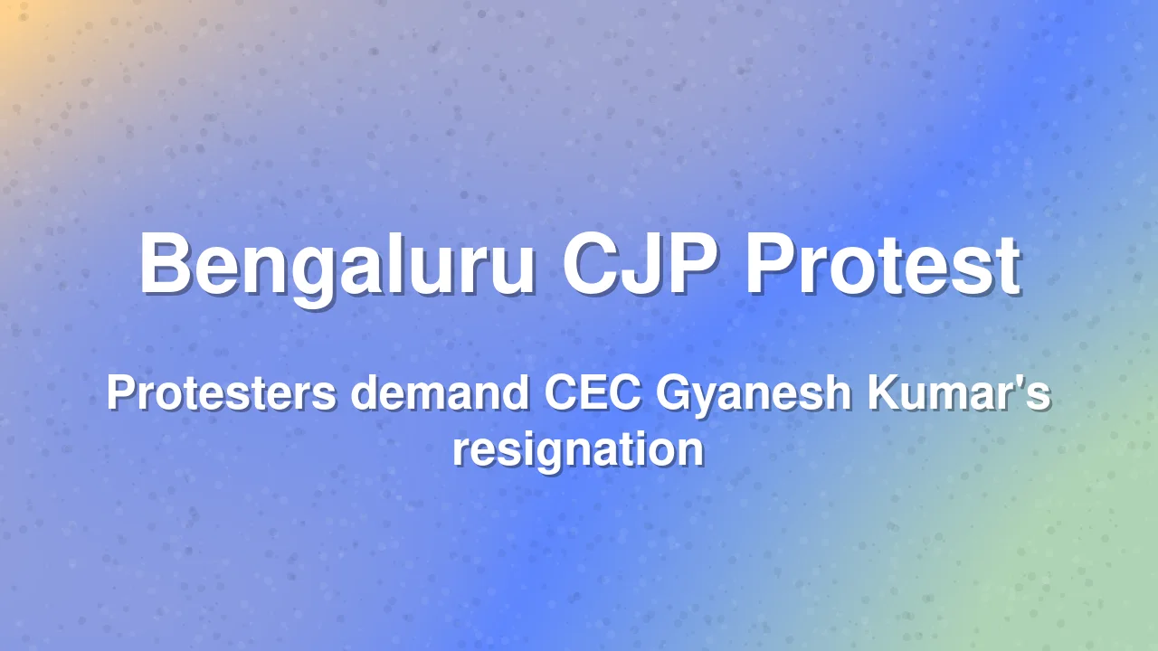 Bengaluru Protest Demands CEC Gyanesh Kumar Resignation Over Voter List Concerns