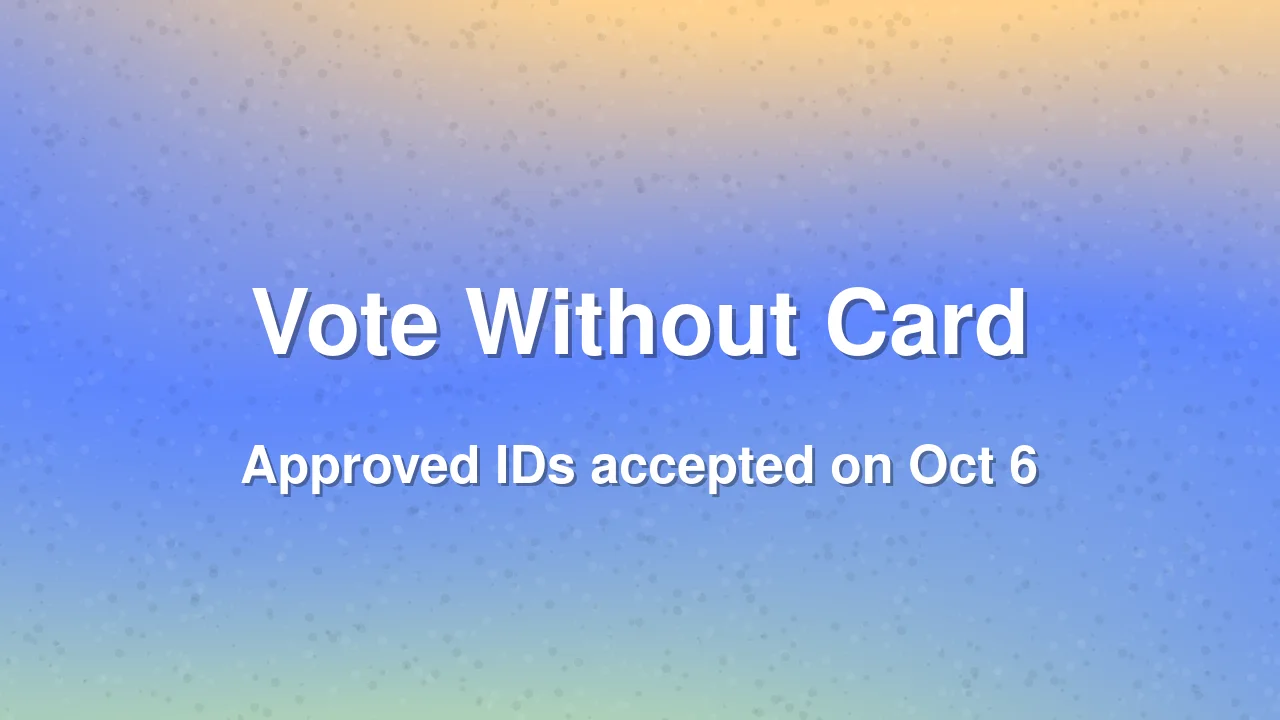 Lost Voter ID? You Can Still Vote in October 6 Bypolls