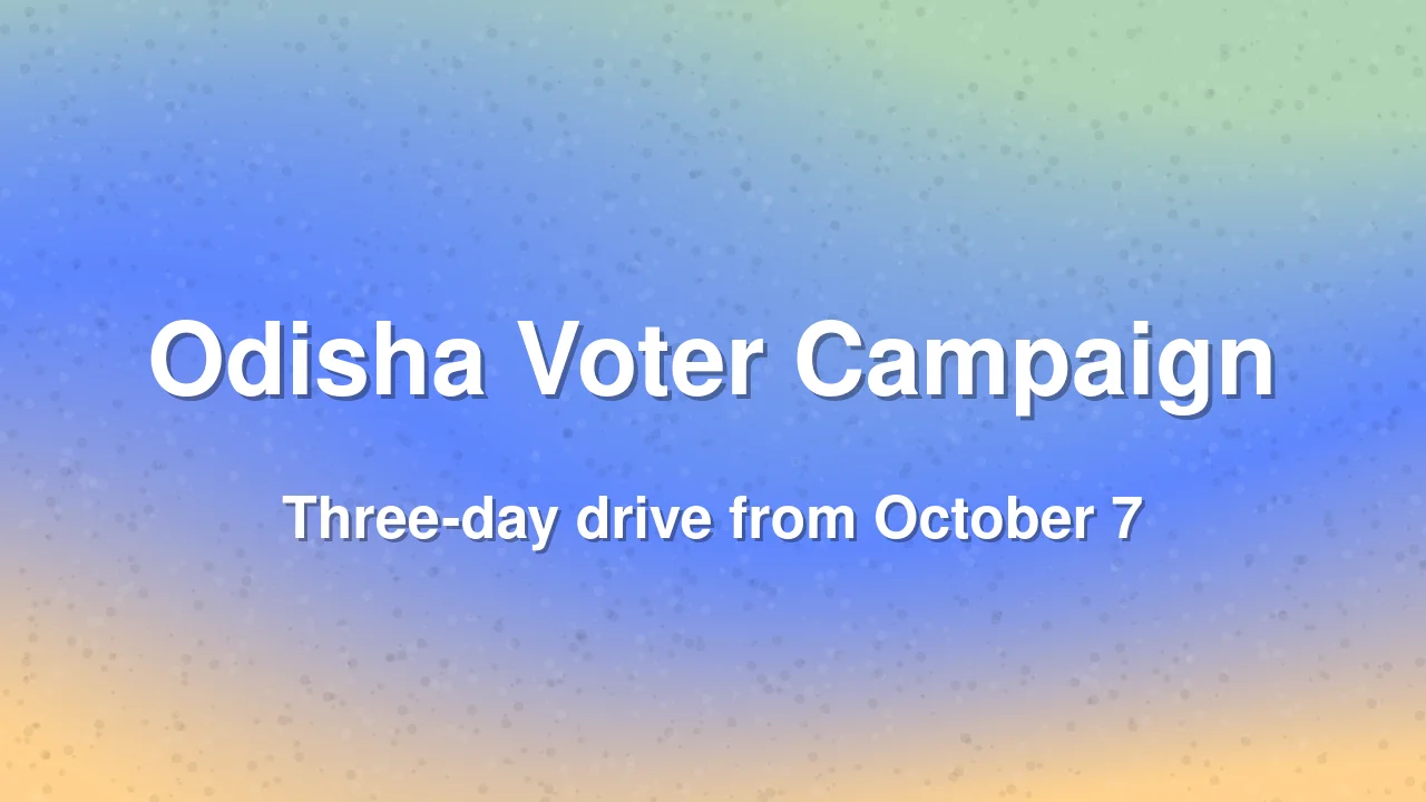Odisha Begins Three-Day Special Campaign To Add Left-Out And New Voters