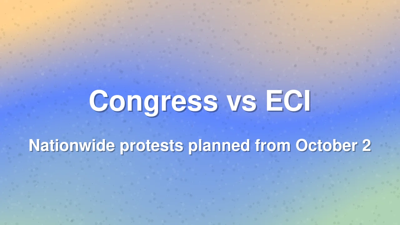 Congress Plans Nationwide Protests Against Election Commission Over Electoral Roll Issues