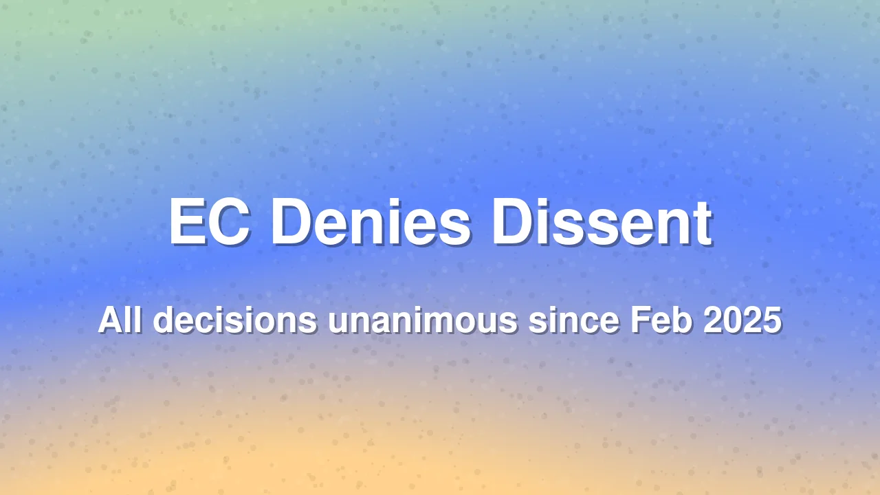 No Election Commissioner Has Dissented on Any Decision Since February 2025