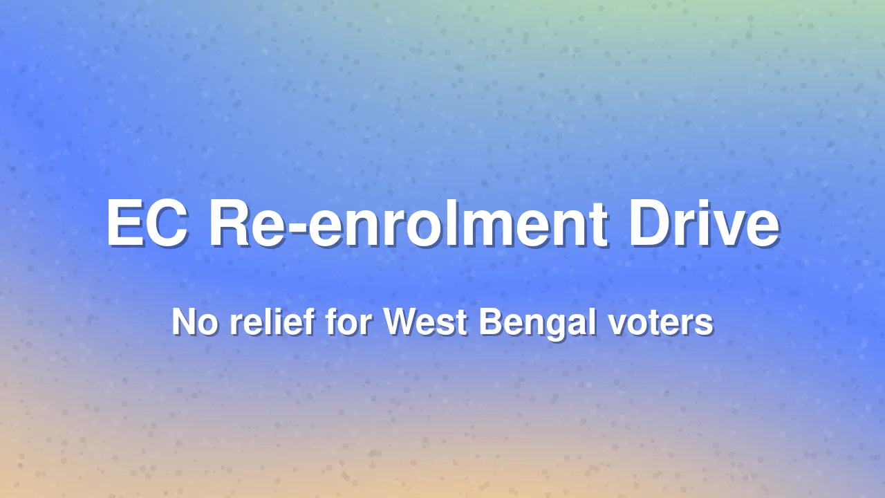 EC Re-enrolment Drive Offers No Relief to West Bengal Voters Under Adjudication