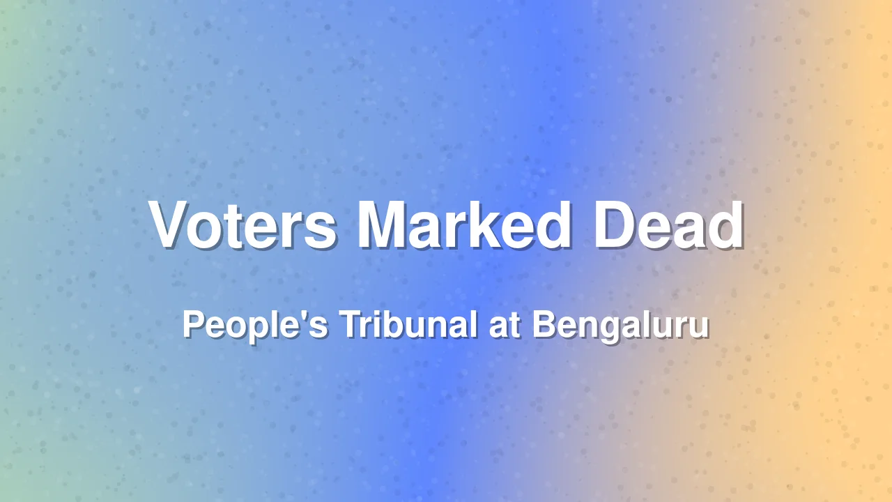 Voters Wrongly Marked Dead Attend People's Tribunal in Bengaluru