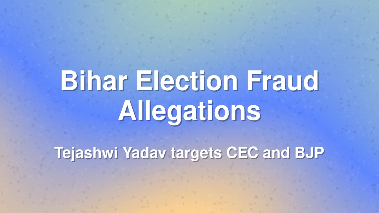 Tejashwi Yadav Alleges Electoral Fraud in Bihar